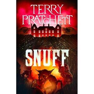 Snuff: A Discworld Novel -- Terry Pratchett